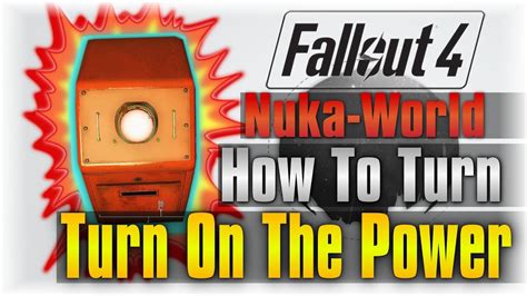 fallout 4 restoring power to nuka world|fallout 4 nuka world how to turn on power.